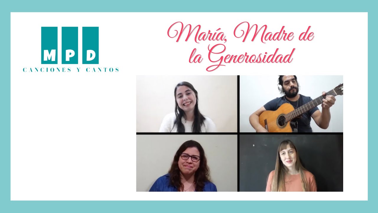 María, Madre de la Generosidad - Canciones y Cantos MPD