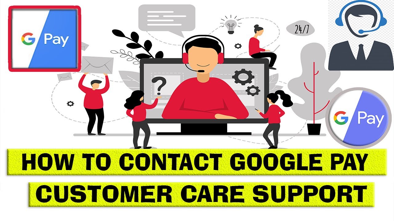 How To Contact Google Pay Customer Care Support
