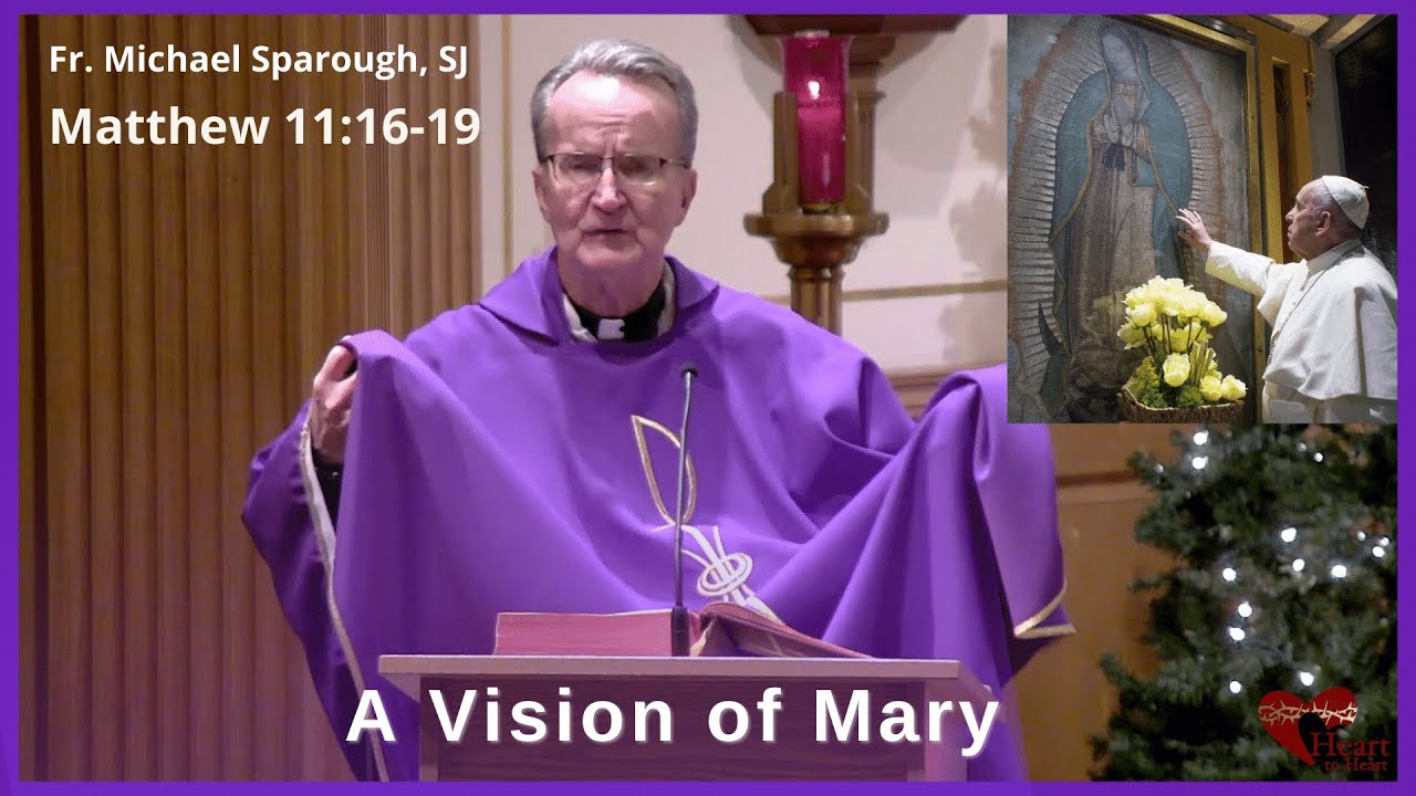 #homily - A  Vision of Mary (Matthew 11:16-19)