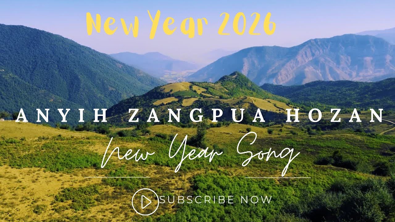ANYIH ZANGPOA HOZAN (Today Is New Year) | Wancho Gospel New Year Song 2026