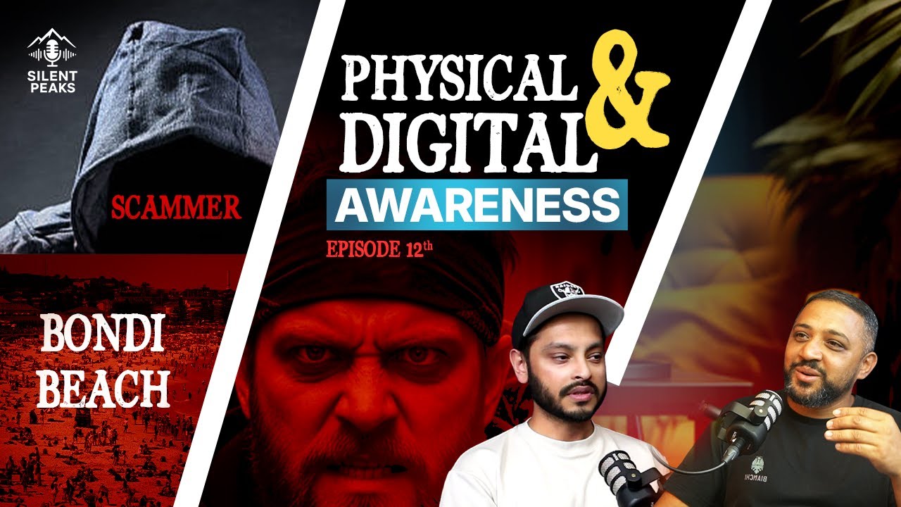 Episode 12 | Physical and Digital Awareness