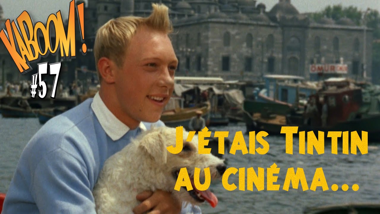 Emission #BD - KABOOM! #57 - J'&eacute;tais Tintin au cin&eacute;ma !