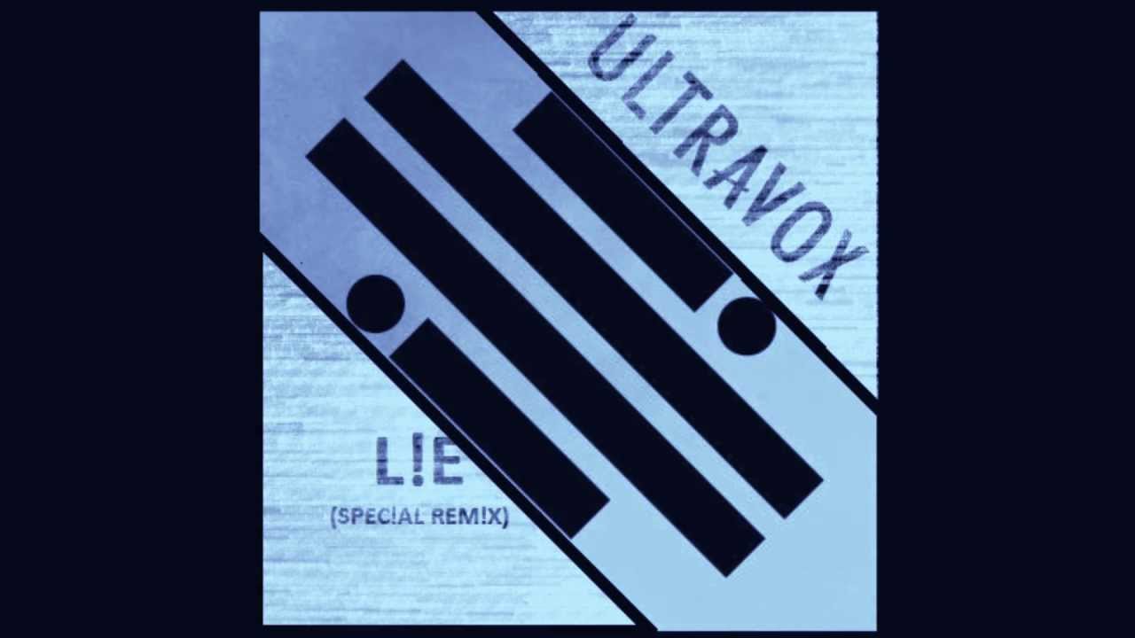 ULTRAVOX -  LIE (Extended Remix) Fan Made NOT OFFICIAL NOT FOR DOWNLOAD