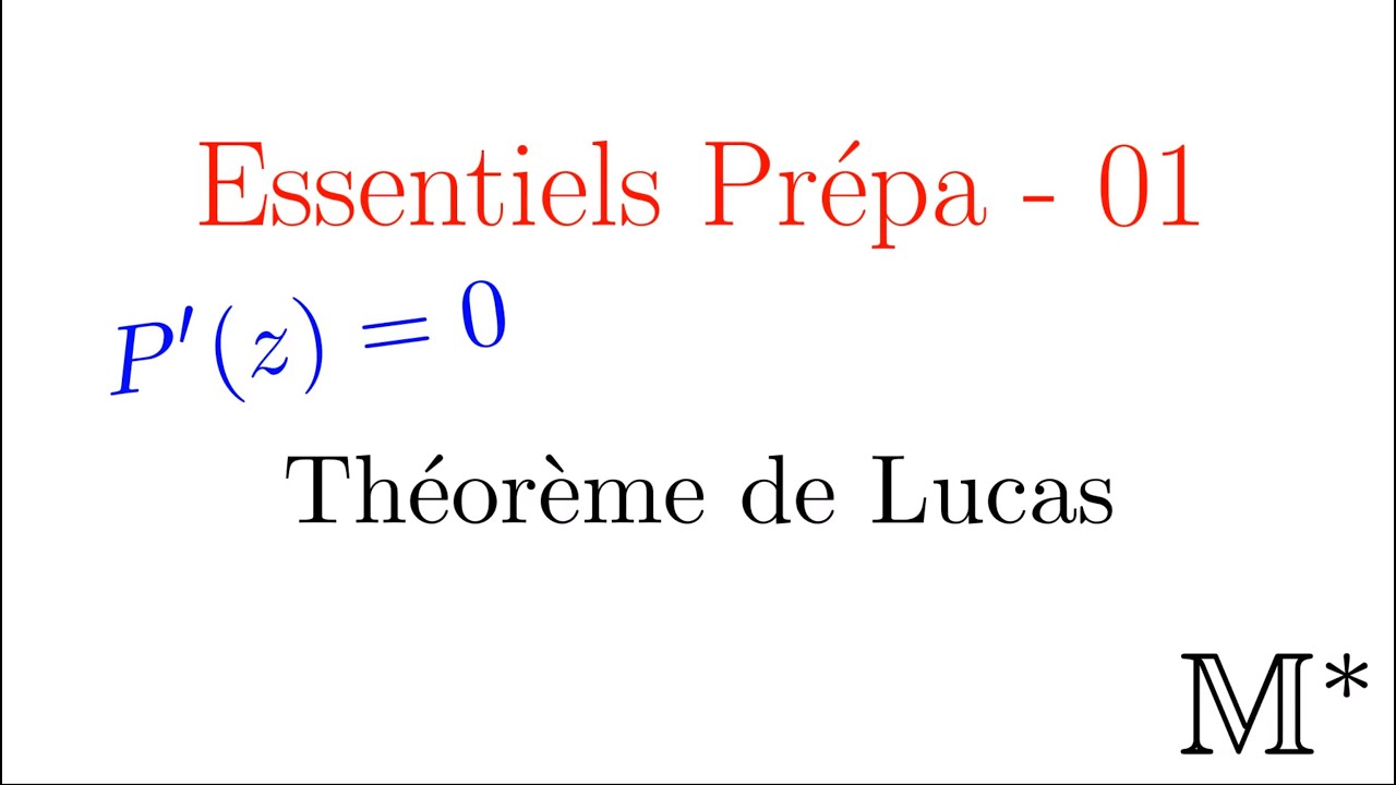 Essentiels Prépa - 01 - Théorème de Lucas
