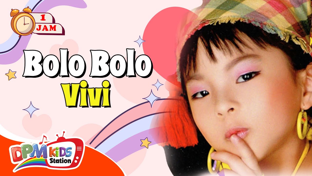 VIDEO ANAK 1 JAM - Bolo Bolo | Lagu Anak : Vivi