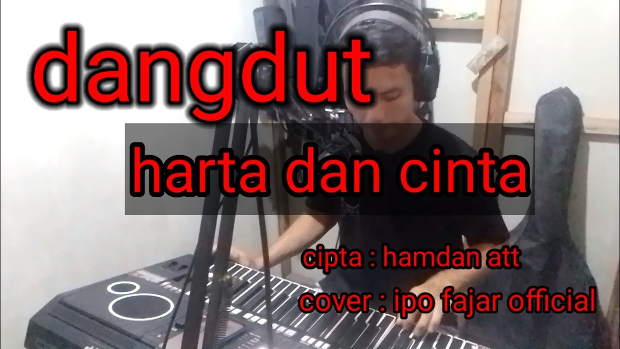harta dan cinta ,cipataan aka doles, ll#cover ,ipo fajar official