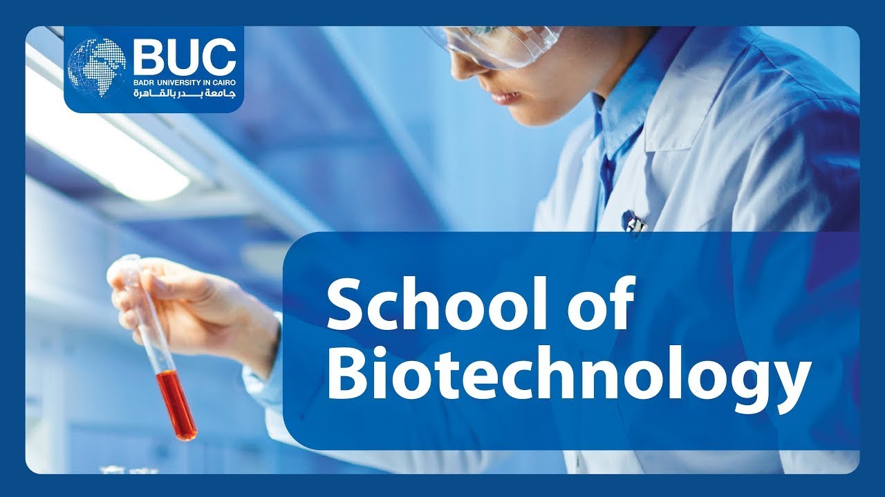 The School of Biotechnology at Badr University in Cairo