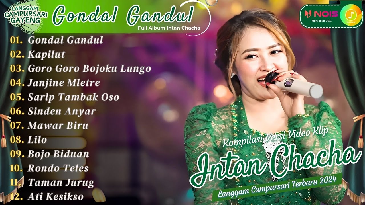 INTAN CHACHA FT LEK DOEL - GONDAL GANDUL l FULL ALBUM INTAN CHACHA LANGGAM MUSIC CAMPURSARI 2024