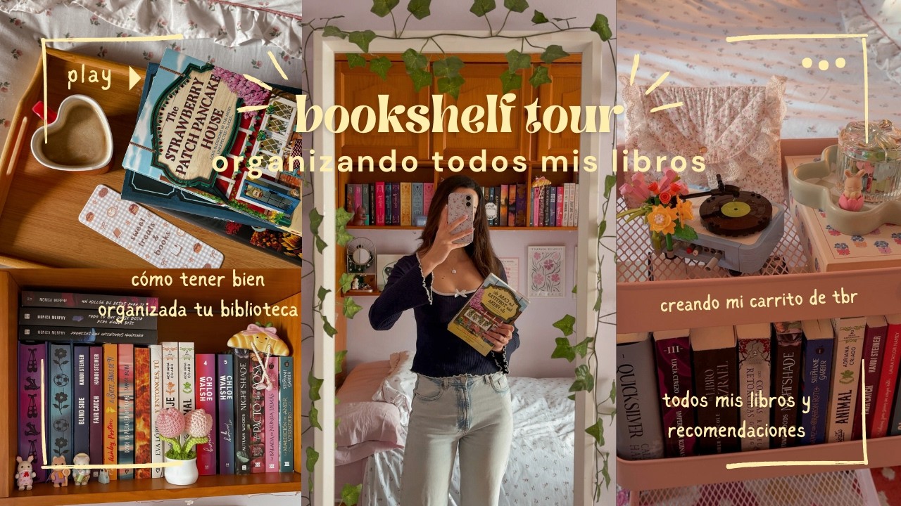reorganiza mis estanterías conmigo 🎀📖 bookshelf tour, todos mis libros y recomendaciones