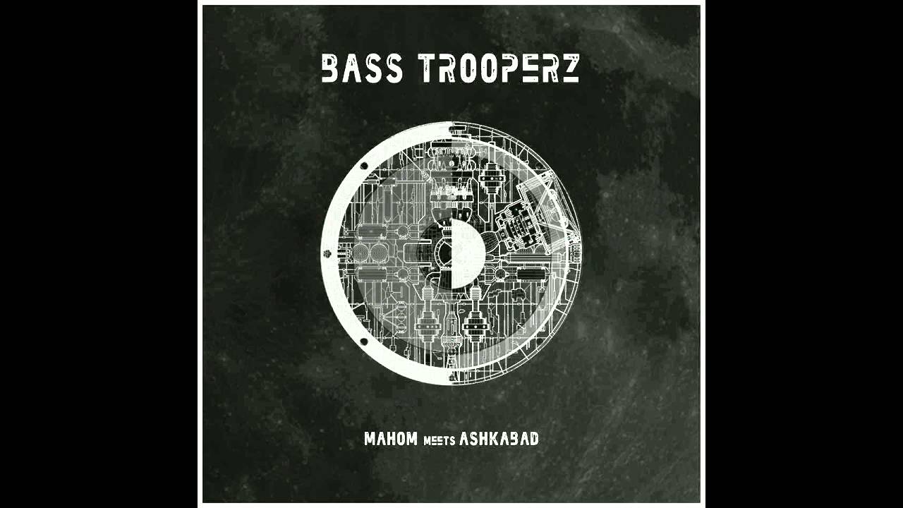 Bass Trooperz - Mahom meets Ashkabad [Full Album]