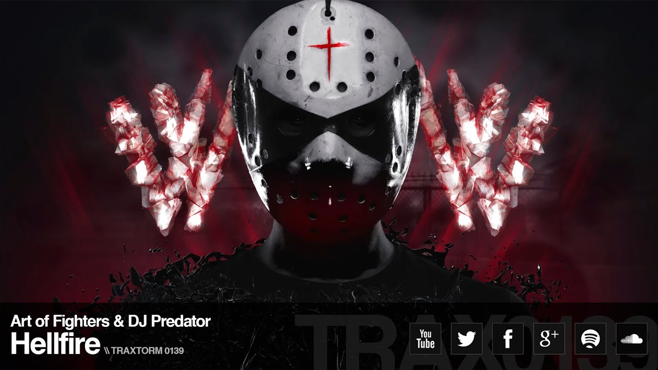 Art of Fighters & DJ Predator - Hellfire (Traxtorm Records - TRAX 0139)