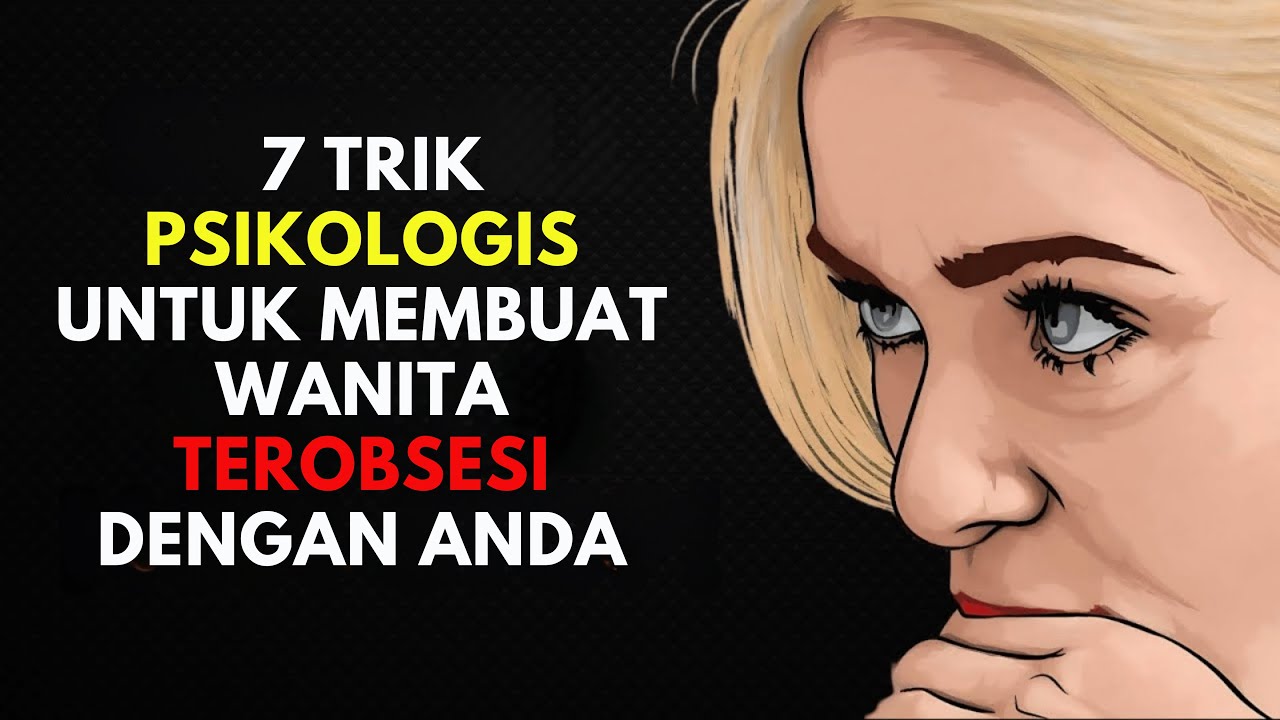 Semua PRIA harus menonton video ini - 7 Trik Psikologis Membuat Wanita Terobsesi Denganmu| Stoikisme