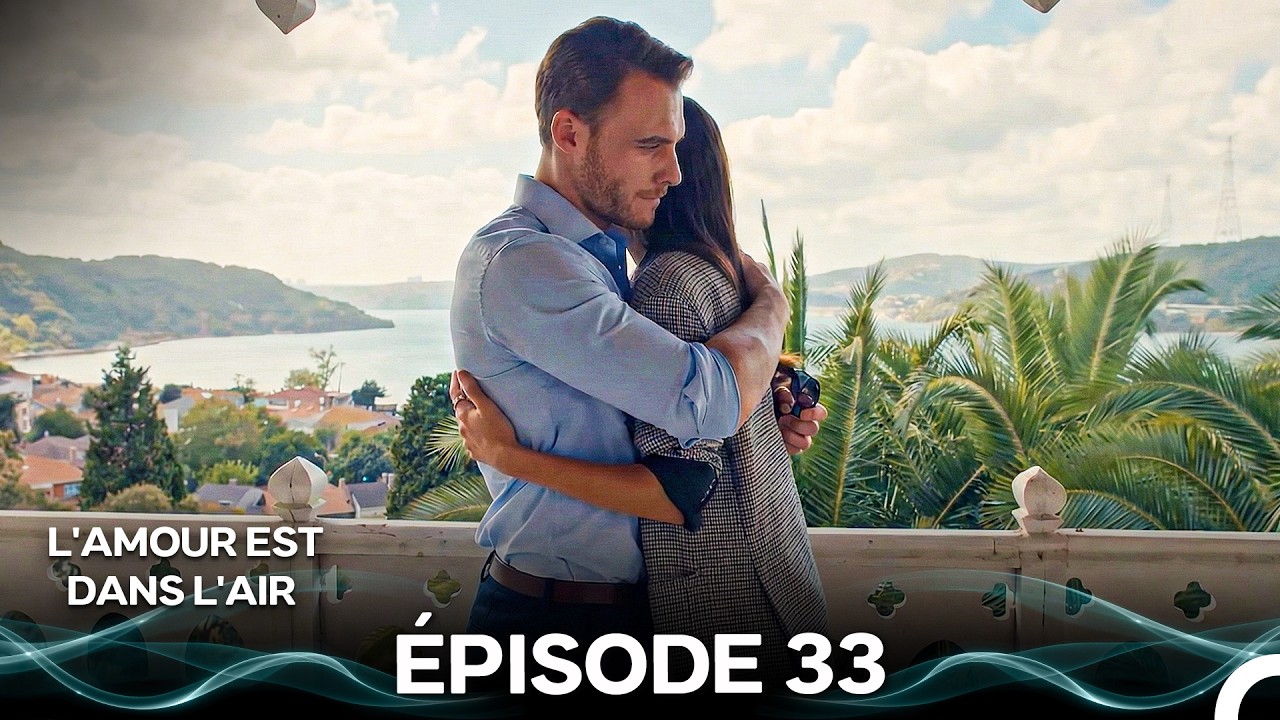 L'amour Est Dans L'air Épisode 33 (Doublage en Français)