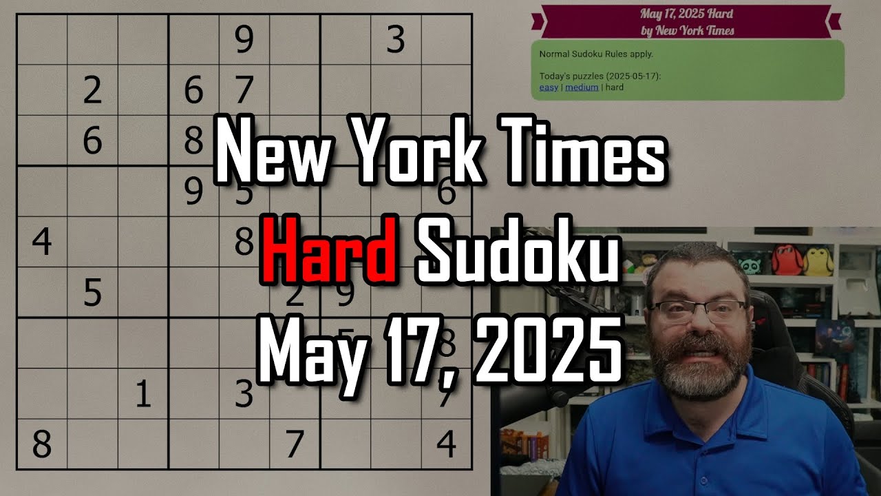 NYT Hard Sudoku Walkthrough | May 17, 2025