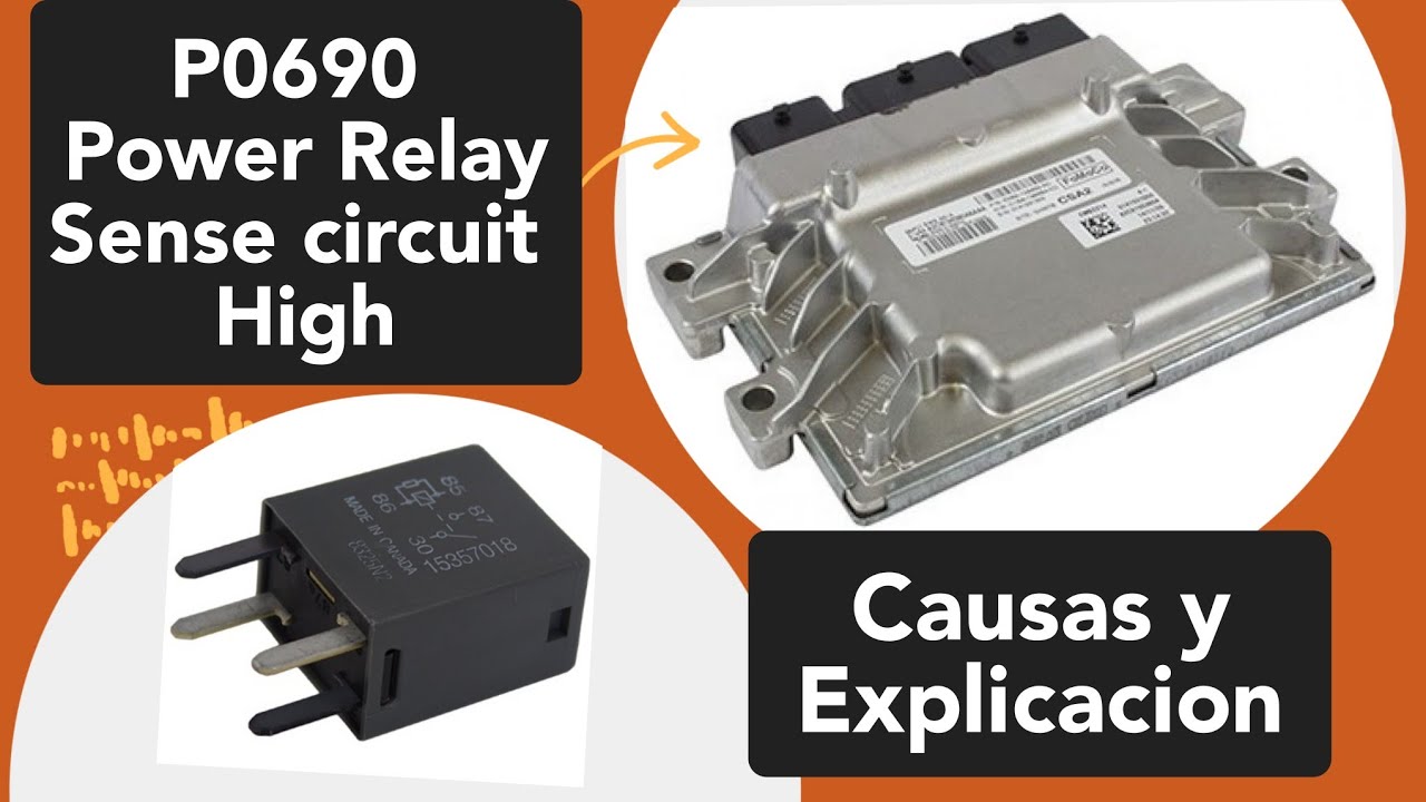 Explicación del código P0690 Power Relay Sense Circuit High.