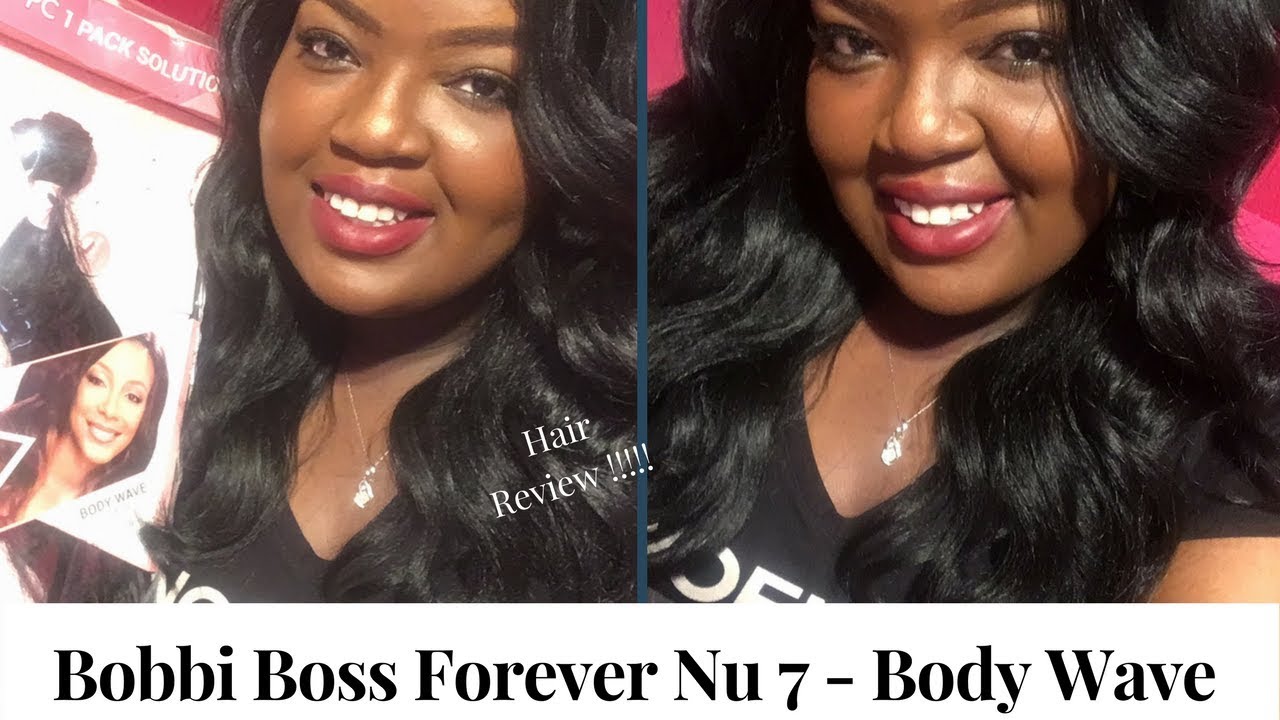 Bobbi Boss Forever Nu 7- Body Wave I  Hair Review