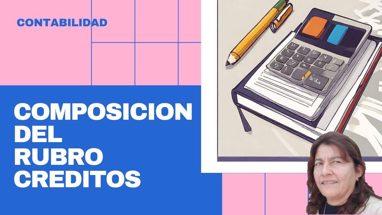 Rubro CREDITOS 👉CUENTAS  que lo componen  ✔ CONTABILIDAD