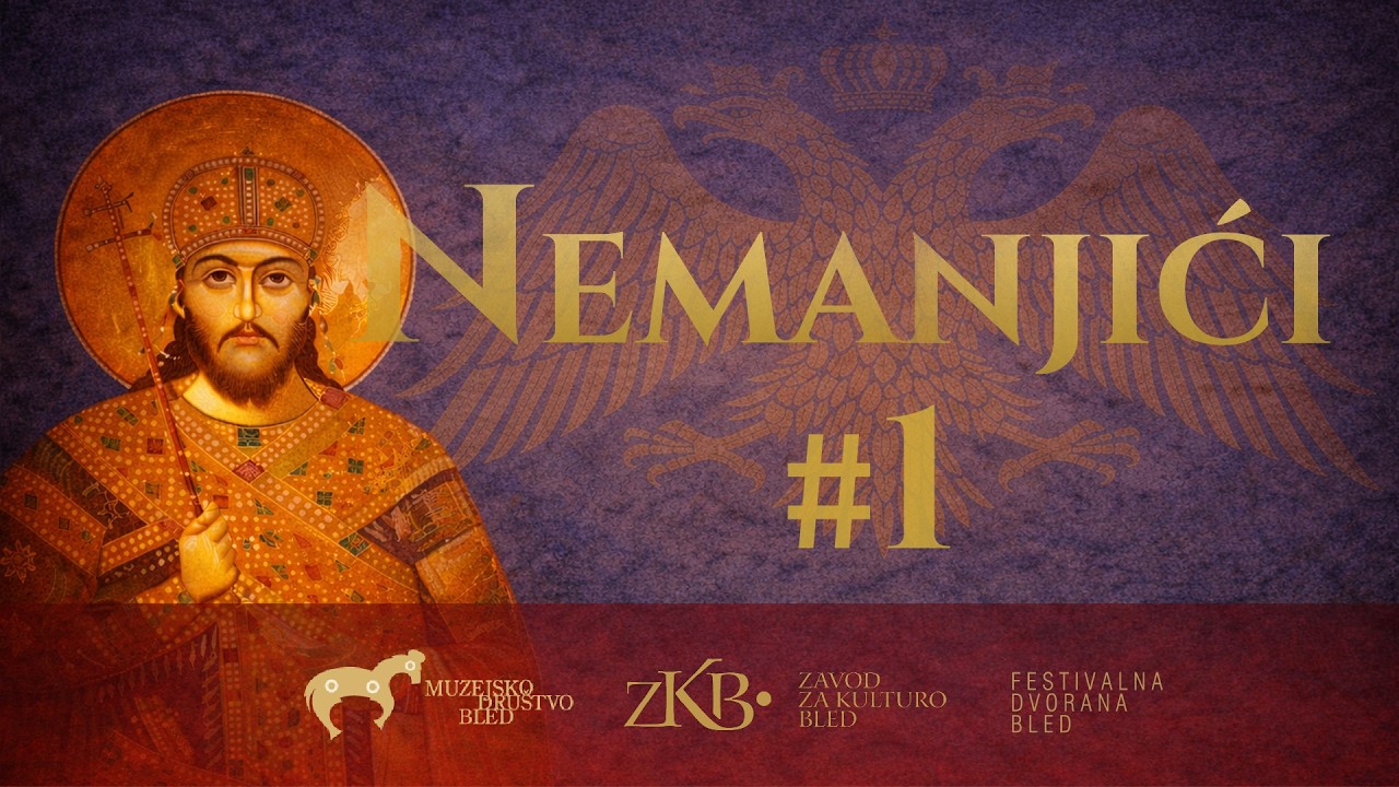 Nemanjići: Štefan Nemanja in začetek dinastije (1. predavanje)