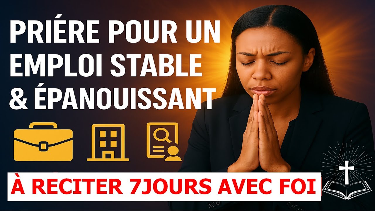 💼🙏 Prière pour Obtenir un Emploi Stable et Épanouissant : « À Réciter 7 Jours avec Foi ✨ »