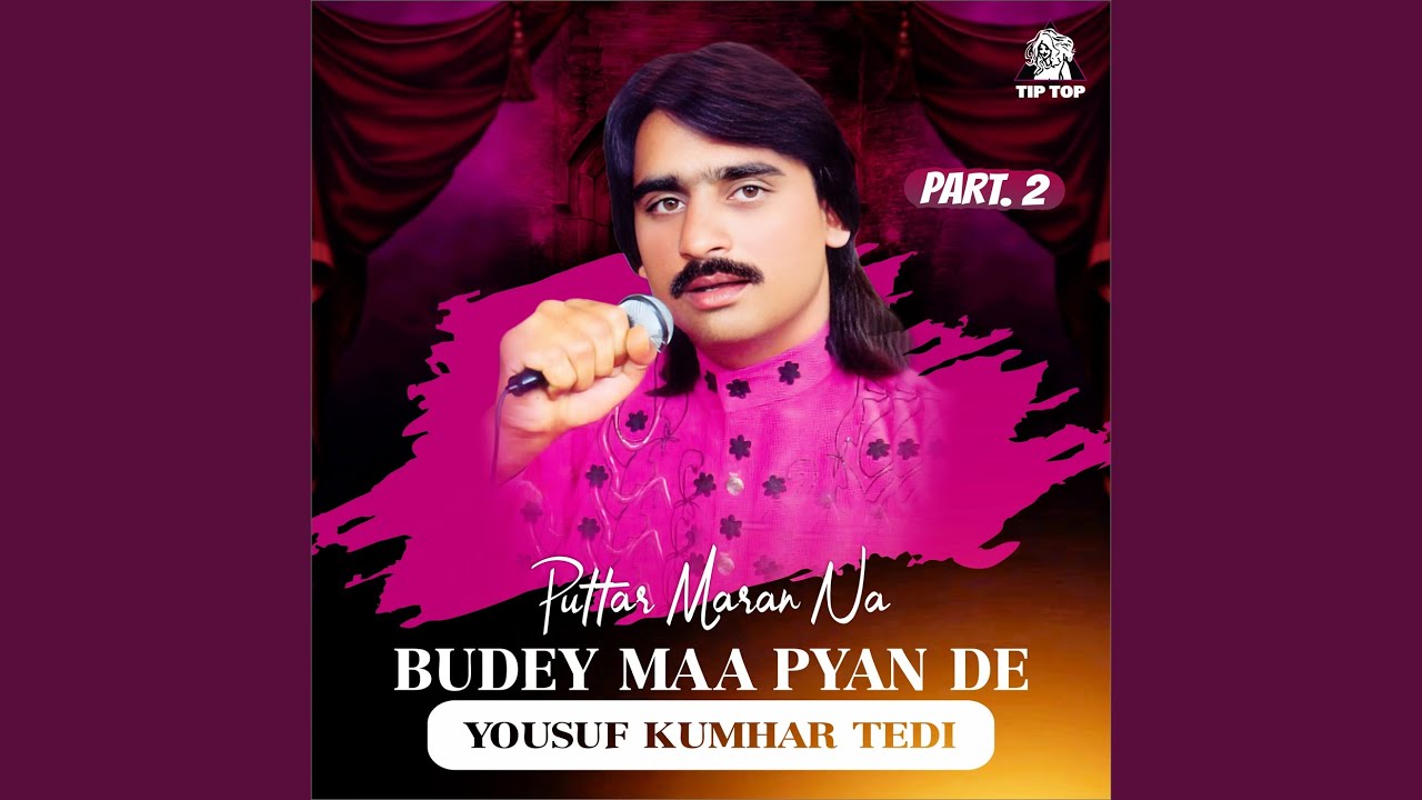 Puttar Maran Na Budey Maa Pyan De, Pt. 1