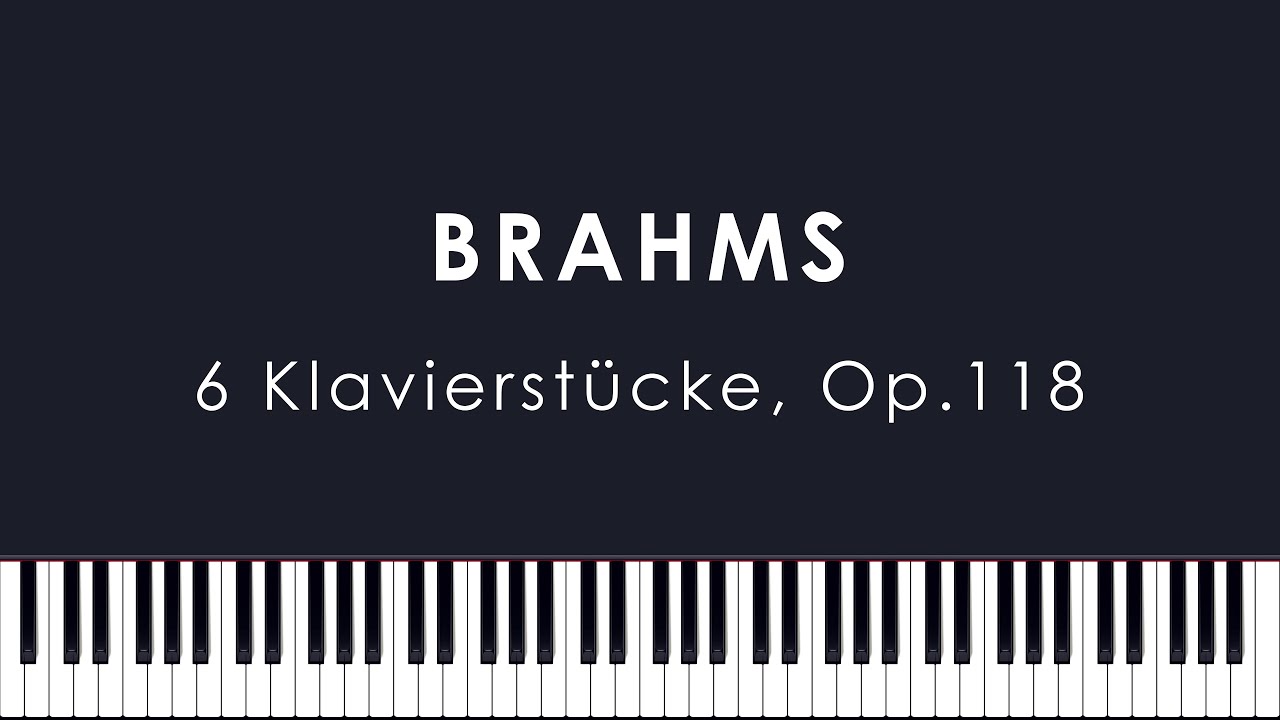 Brahms: 6 Klavierstücke, Op.118 (Volodos)
