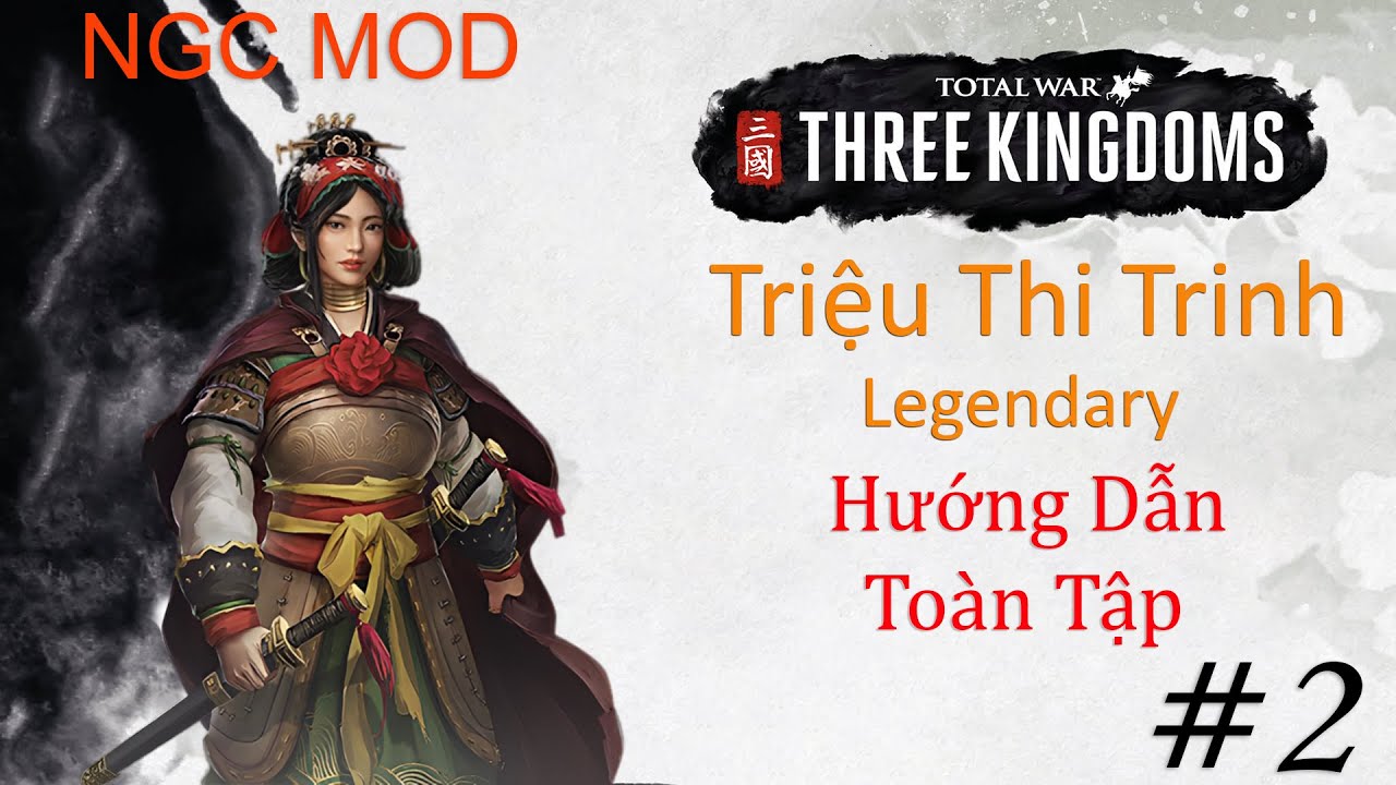 Triệu Thị Trinh Legendary# 2 Đại Việt Tranh Hùng| Hướng Dẫn Toàn Tập NGC MOD