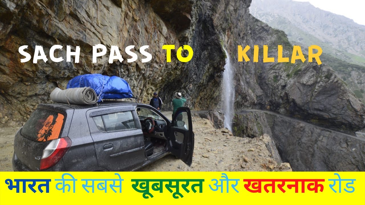SACH PASS to KILLAR | INDIA most DANGEROUS and BEAUTIFULL ROAD | PANGI VALLEY | Day 02 @Tanujkashyap