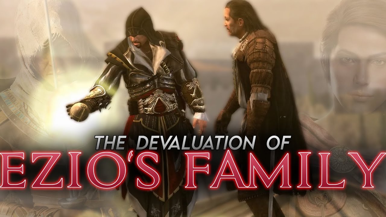 The Devaluation of Ezio's Family - Assassin's Creed