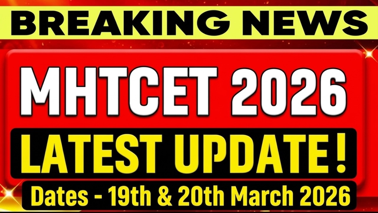 🚨 Breaking News &ndash; MHT CET 2026 🚨IMP Dates-19th & 20th March 2026