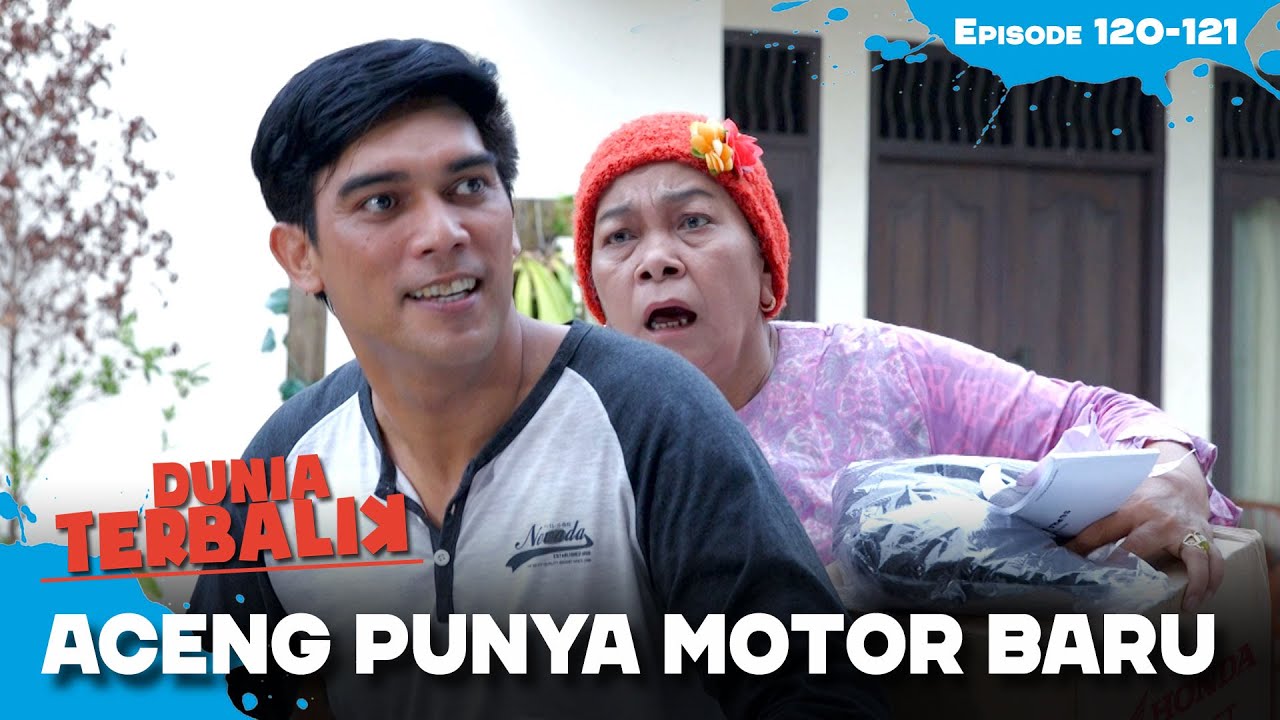 Aceng Mau Pamer Ke Dadang Punya Motor Baru | DUNIA TERBALIK | EPS 120-121 (2/2)