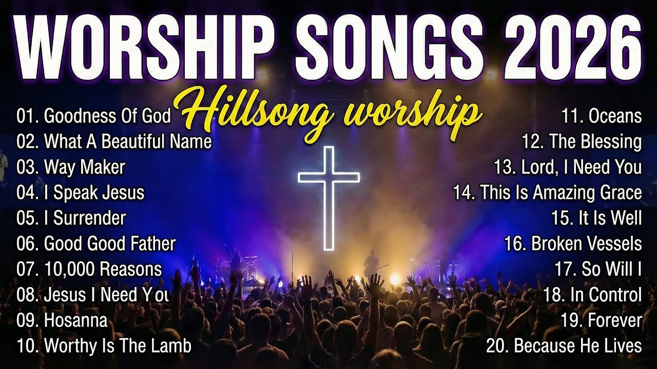 Goodness Of God 2026 ✝️ Best Hillsong Worship Songs Collection | Nonstop Christian Music