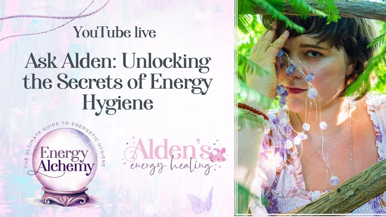 Ask Alden: Unlocking the Secrets of Energy Hygiene