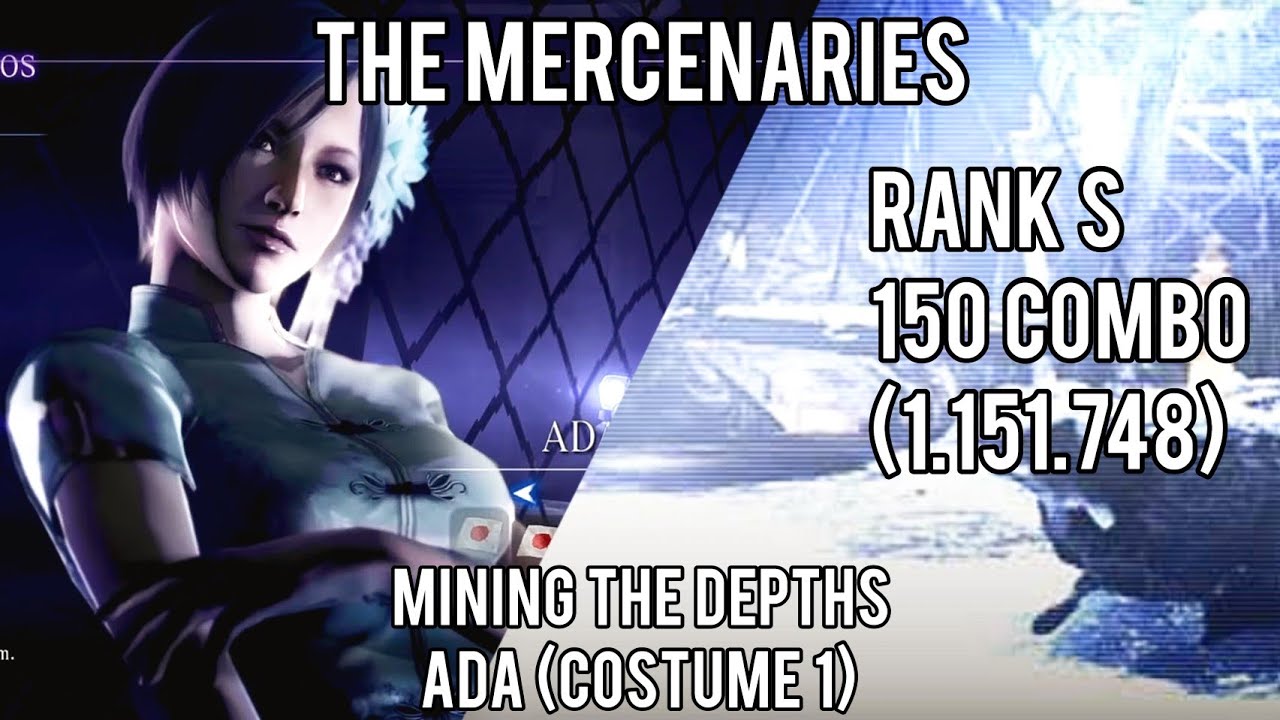 RESIDENT EVIL 6 (The Mercenaries) - Mining The Depths - Ada (Costume 1) - Rank S