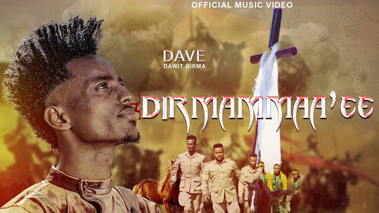 DIRMAMMAA'EE : DAWIT GIRMA (Dave)