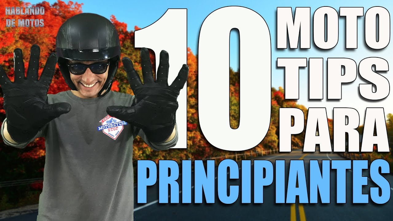 10 Tips para Principiantes -  🏍  [La primera moto]