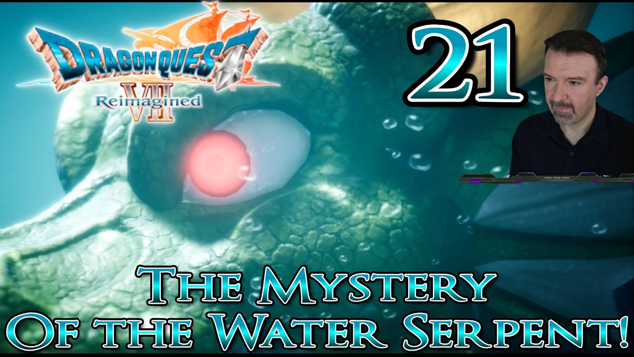 The Mystery of the Water Serpent! DSP Plays It: Dragon Quest VII Reimagined Part 21