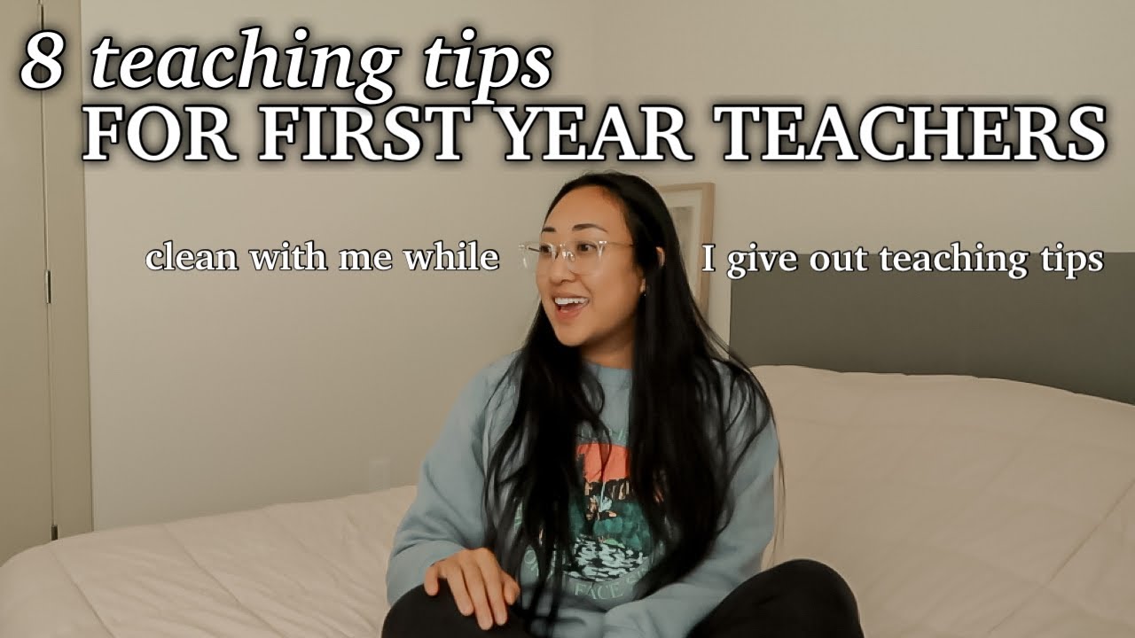 CLEAN WITH ME WHILE I GIVE 8 TIPS FOR FIRST YEAR TEACHERS