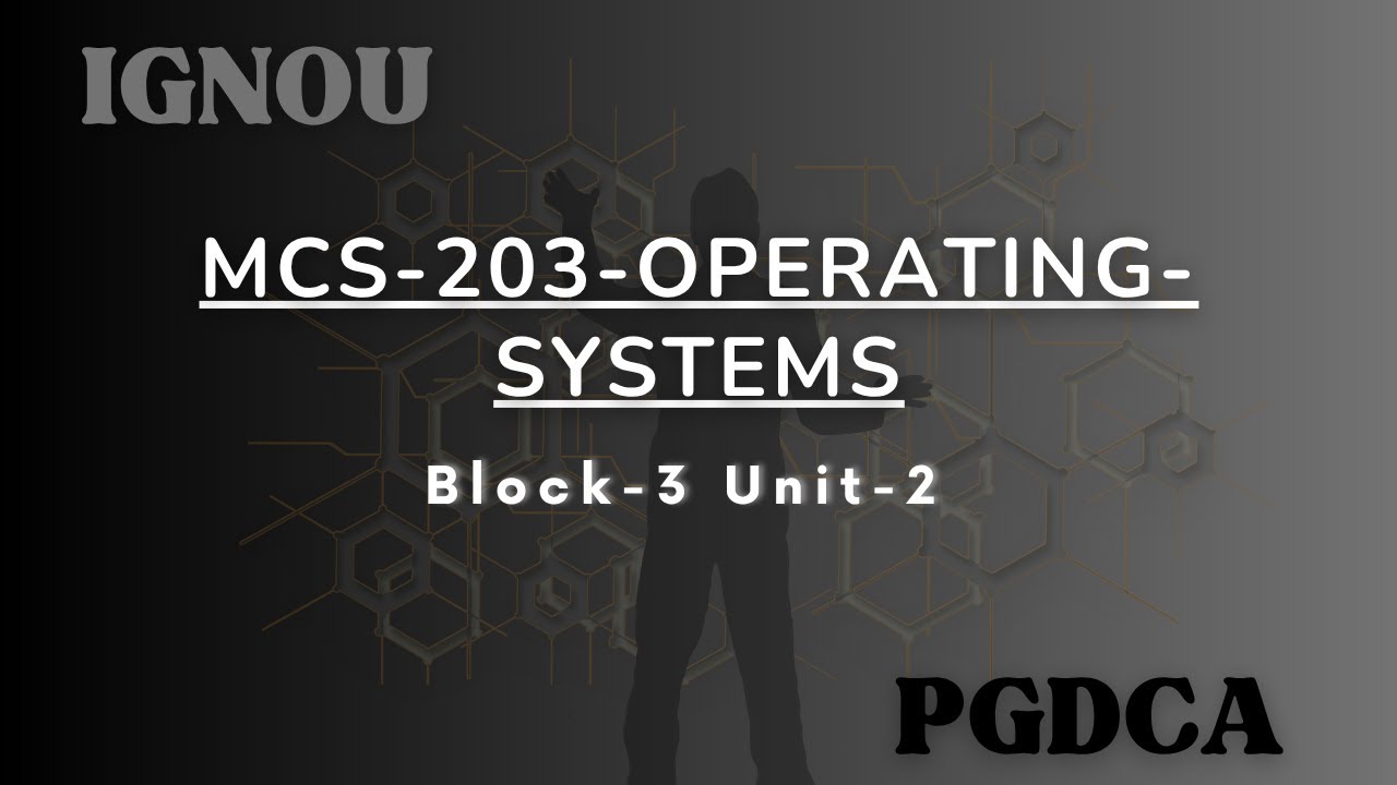 June 2025 IGNOU TEE | MCS-203 Operating Systems | Block-3 Unit-2 #ignou #exam #trending #viralvideo