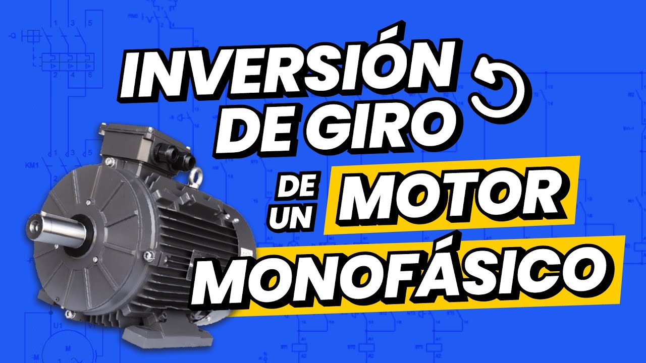¿Cómo INVERTIR el giro de un motor MONOFÁSICO?