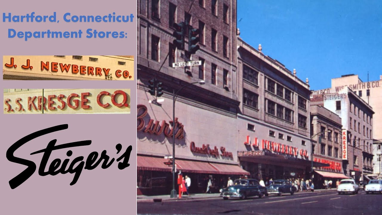 Hartford Department Stores: Newberry, Kresge, Steiger's and more