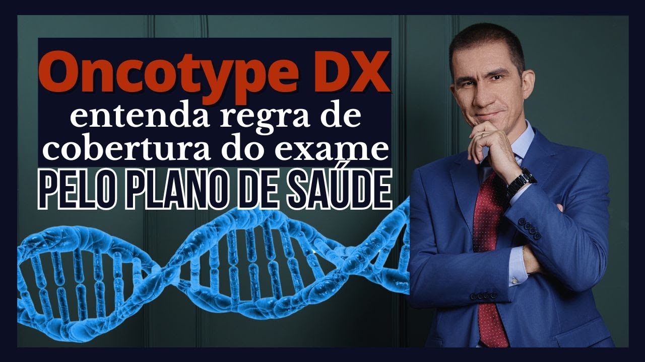 Oncotype DX &eacute; COBERTO pelos planos de sa&uacute;de? Advogado explica regra