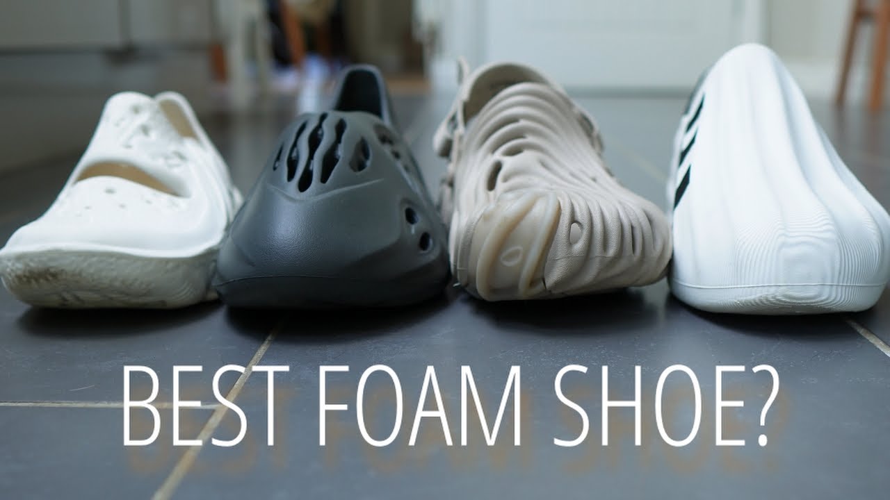 Comparing the Most popular Foam Shoes!