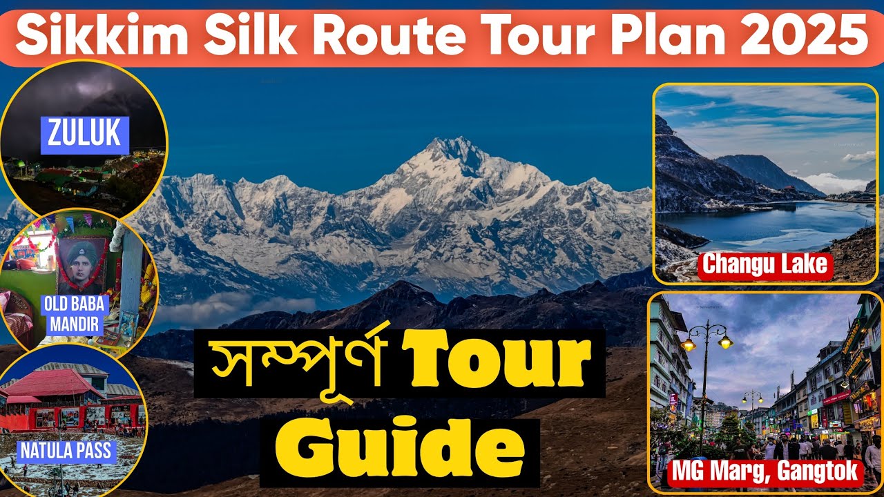 The Best Sikkim Silk Route Tour Guide 2025✅| Zuluk | Nathula | Changu | Gangtok | Detailed Itinerary