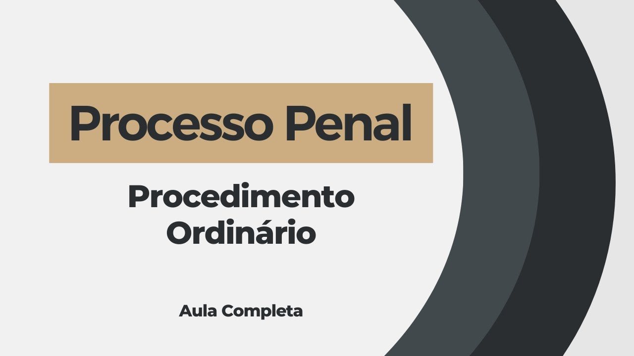 DIREITO PROCESSUAL PENAL - PROCEDIMENTO ORDINÁRIO