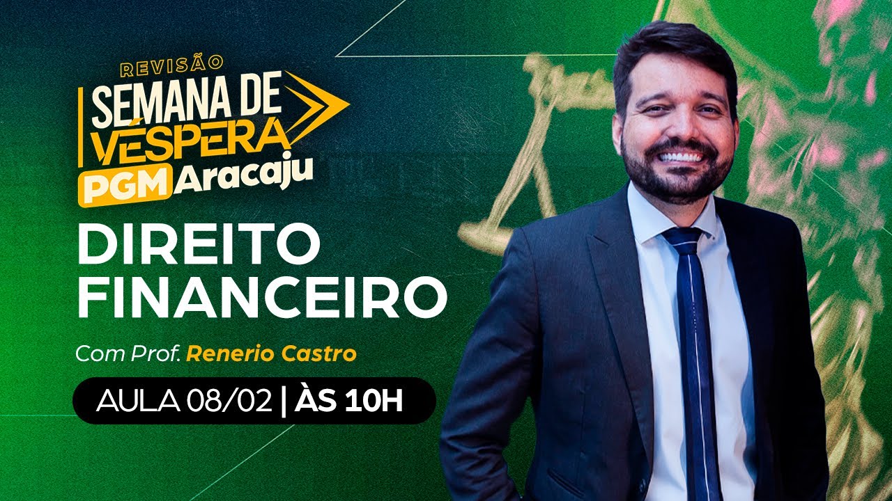 AULÃO DE VÉSPERA PGM ARACAJU | Direito Financeiro - Prof. Renerio Castro