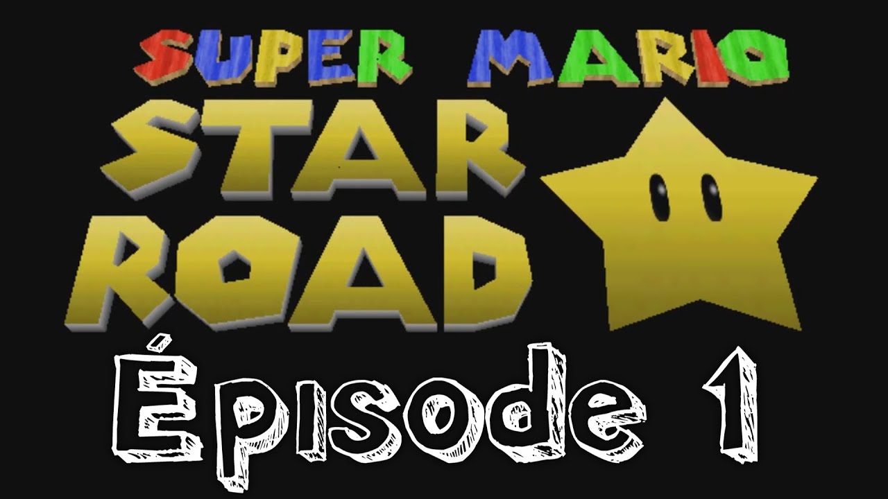SM64 Star Road : EP1 (&eacute;toiles 1 &agrave; 10) 
