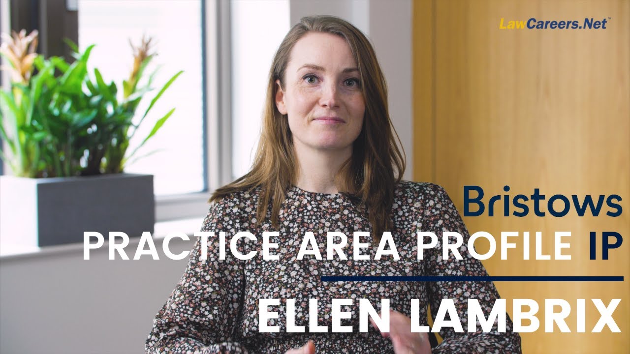 PRACTICE AREA PROFILE: IP | Ellen Lambrix - Bristows | LawCareers.Net