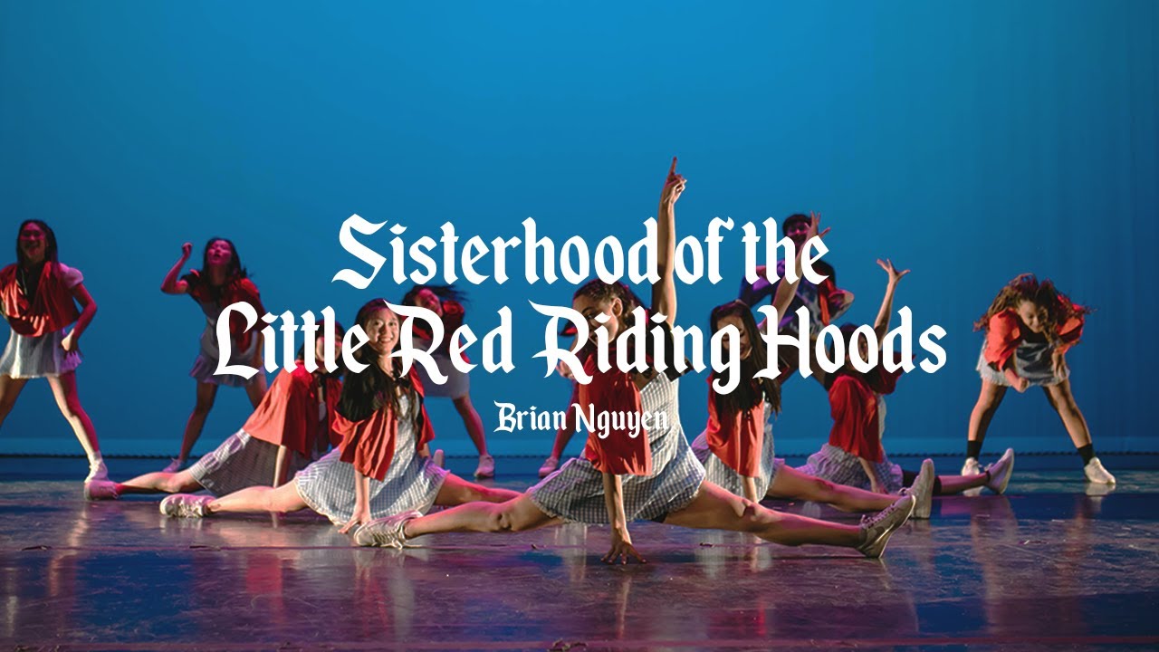 SISTERHOOD OF THE LITTLE RED RIDING HOODS - Choreography by Brian Nguyen