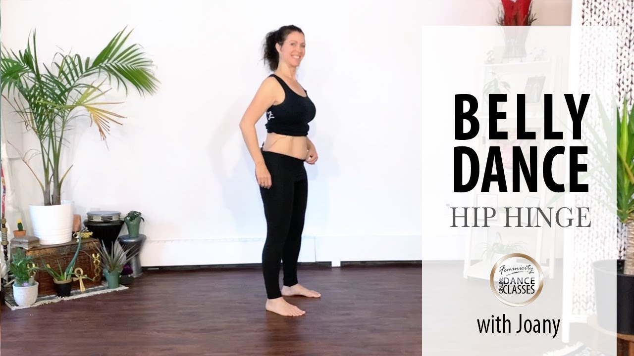 Hip Hinge Belly Dance with Joany