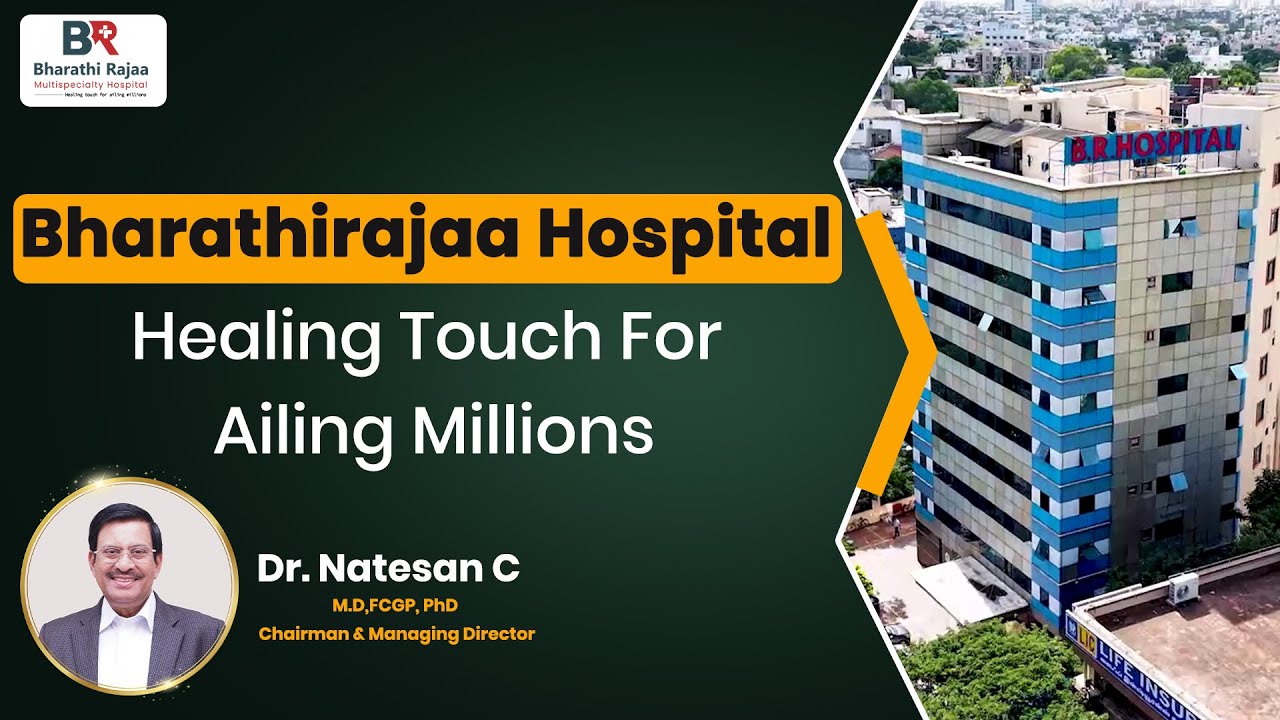Bharathirajaa Hospital Chennai | Healing Touch That Transforms Lives